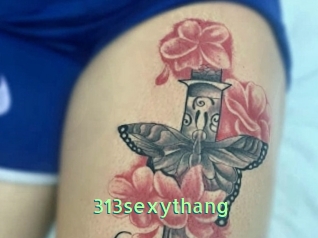 313sexythang