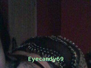 Eyecandy69